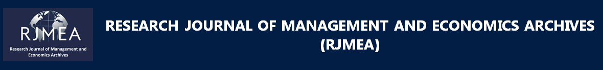 RESEARCH JOURNAL OF MANAGEMENT AND ECONOMICS ARCHIVES (RJMEA)